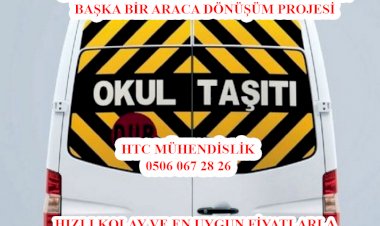 Okul Taşıtından Okul Taşıtı Olmayan Başka Bir Araca Dönüşüm Projesi